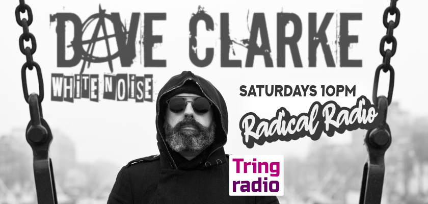 White Noise with Dave Clarke
