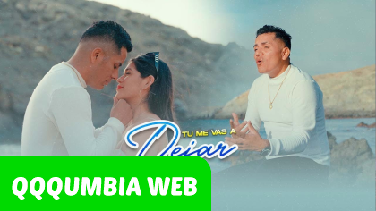 'Tú me vas a dejar'