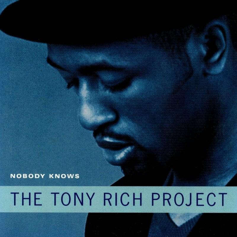 Tony Rich Project - Nobody Knows